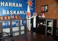 AK PARTİ GENEL MERKEZİ - AK Parti Harran İlçe Kadın Kolları Başkanı Huriye Biter Açıklaması