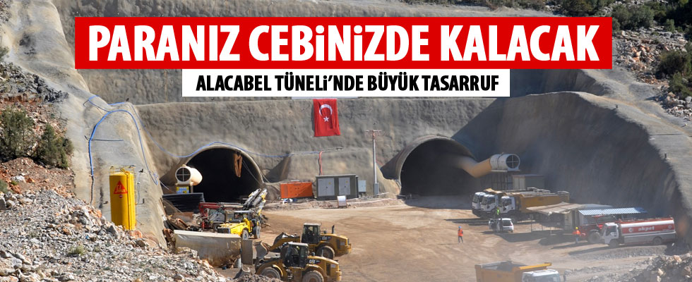 Alacabel Tüneli'nda büyük tasarruf