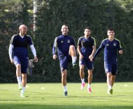 CAN BARTU - Fenerbahçe, Kayserispor Maçı Hazırlıklarına Başladı