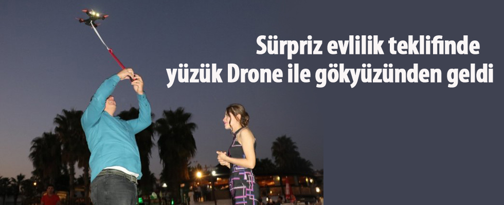 Sürpriz evlilik teklifinde yüzük Drone ile gökyüzünden geldi