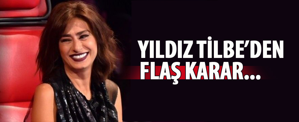 Yıldız Tilbe'den flaş karar