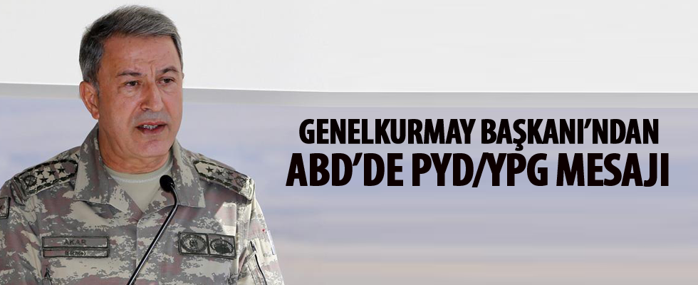 Genelkurmay Başkanı Akar'dan ABD'de PYD/YPG mesajı