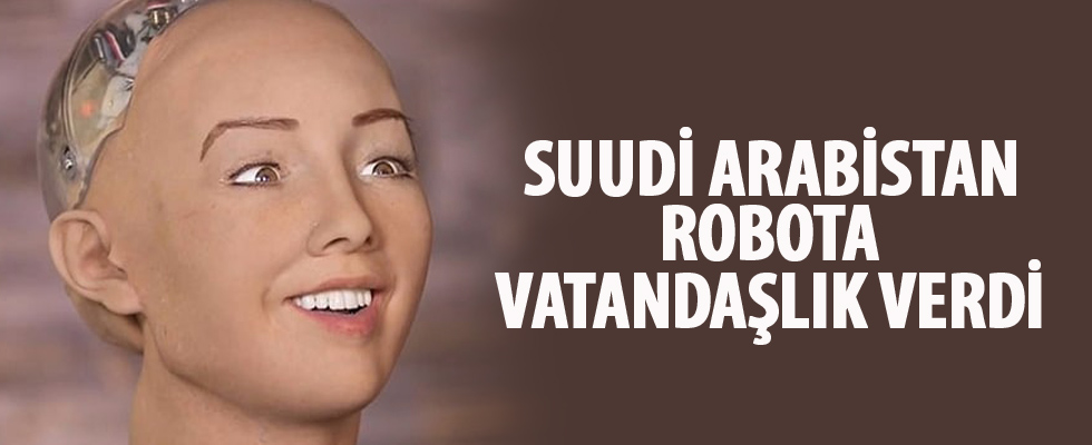 Suudi Arabistan robota vatandaşlık verdi