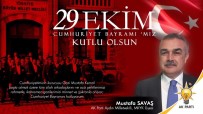 MUSTAFA SAVAŞ - AK Parti MKYK Üyesi Savaş Açıklaması Cumhuriyet Bölünmez Bütünlüğümüzün Teminatıdır