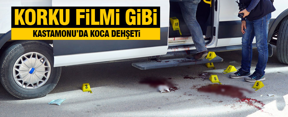 Kastamonu'da koca dehşeti