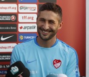 SABRİ SARIOĞLU - 'Milli Takımı Bekliyordum'