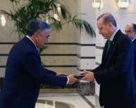 BAĞıMSıZ DEVLETLER TOPLULUĞU - Özbekistan Büyükelçisinden Cumhurbaşkanı Erdoğan'a Güven Mektubu