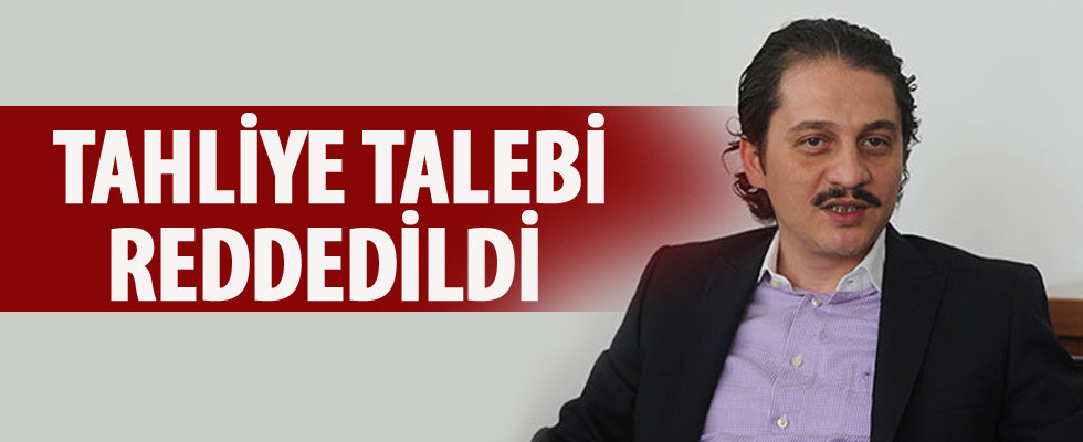 Ömer Faruk Kavurmacı'nın tahliye talebi reddedildi