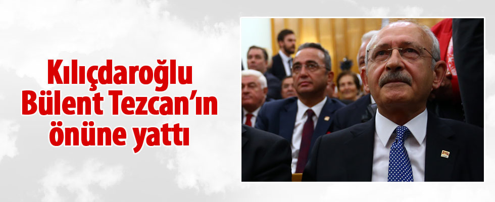 Kılıçdaroğlu'ndan Bülent Tezcan açıklaması...