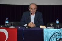 İSMAIL DEMIRHAN - Prof. Dr. Sönmez Kutlu Konferans Verdi