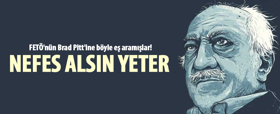 FETÖ'nün Brad Pitt'ine böyle eş aramışlar!