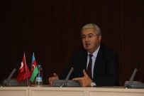 TÜRK TARIH KURUMU - 'Büyük Türk Atatürk Ve Azerbaycan' Konferansı