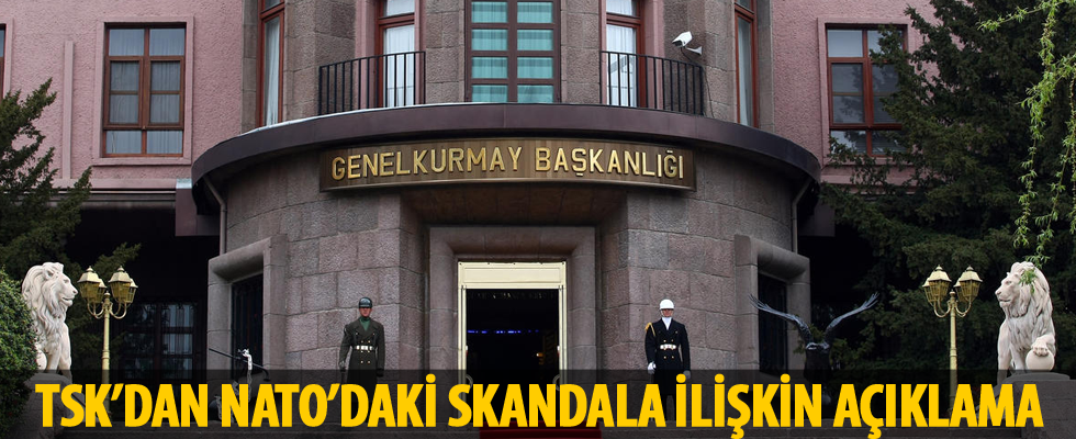 TSK'dan NATO skandalı hakkında açıklama