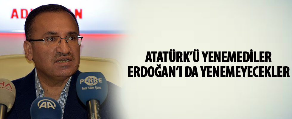 Bozdağ: Recep Tayyip Erdoğan’ı da Atatürk gibi yenemeyecekler