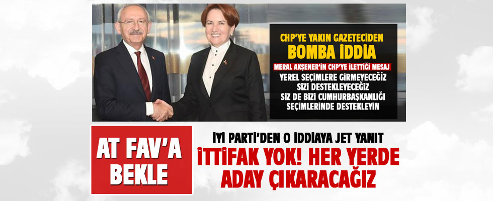 İyi Parti'den ittifak iddialarına jet yanıt
