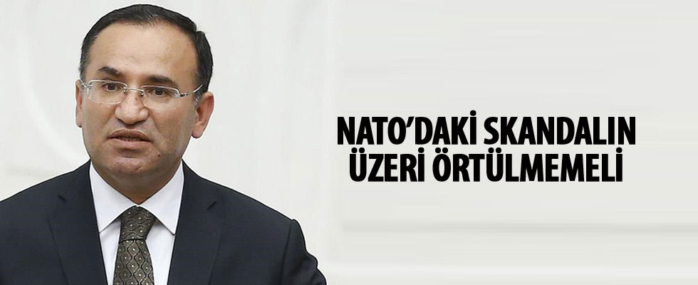 Başbakan Yardımcısı ve Hükümet Sözcüsü Bozdağ: NATO'daki skandalın üzeri örtülmemeli