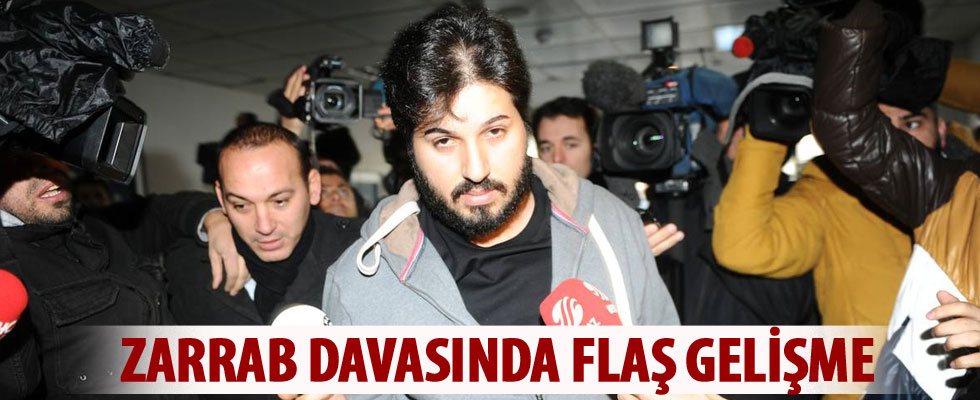 Zarrab davasında flaş gelişme