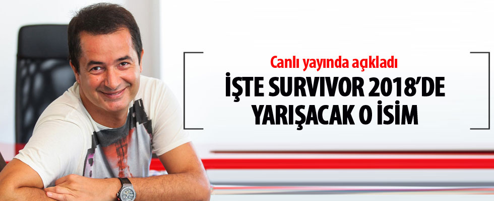 Acun Ilıcalı canlı yayında açıkladı... O isim Survivor'da