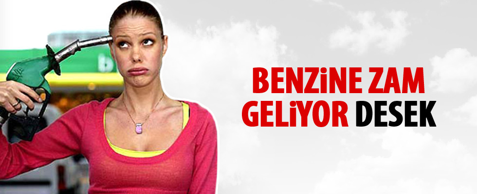 Benzinle ilgili son dakika gelişmesi