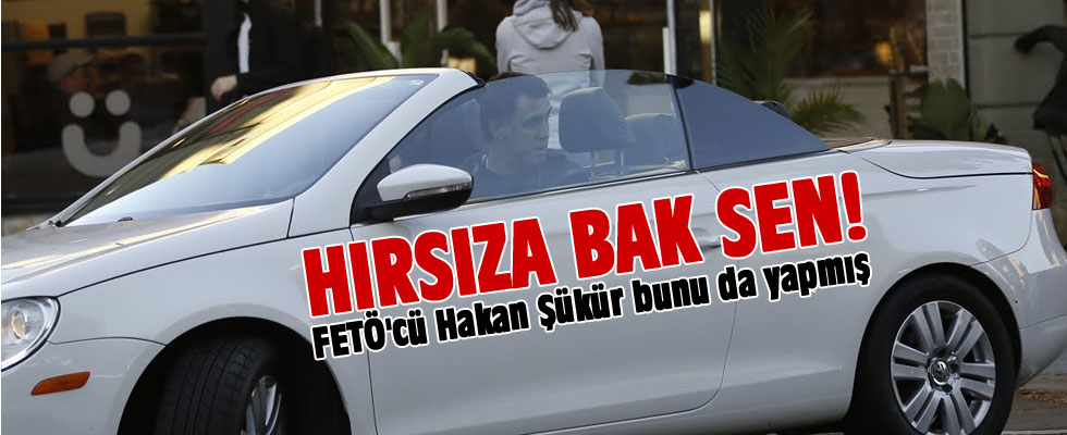 FETÖ'cü Hakan Şükür bunu da yapmış