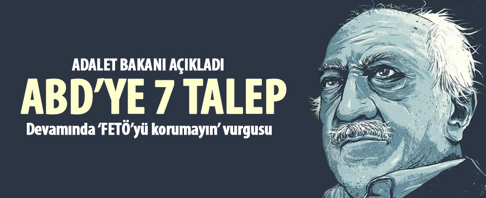 Gülen'in iadesi için 7 talep