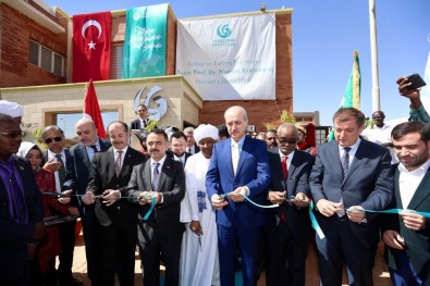 Kurtulmuş Sudan'da Türk Kültür Merkezi'nin Açılışını Yaptı