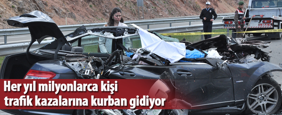 Her yıl milyonlarca kişi trafik kazalarına kurban gidiyor