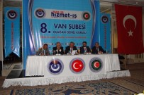 MAHMUT ARSLAN - Hizmet-İş Sendikası Van Şube Başkanı Efeoğlu Güven Tazeledi