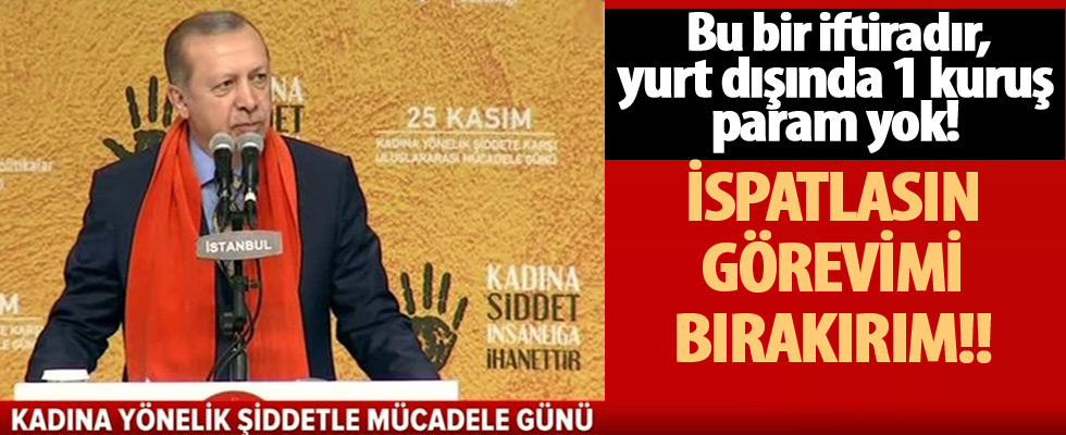 Cumhurbaşkanı Erdoğan: Yurt dışında 1 kuruş param yok