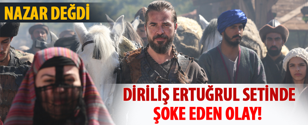 Diriliş Ertuğrul setinde şoke eden olay!