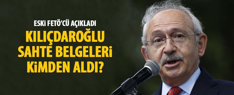 Kılıçdaroğlu sahte belgeleri kimden aldı?