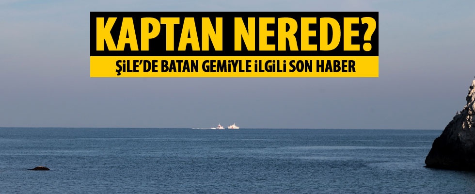 Şile'de batan gemide kaptan yoktu