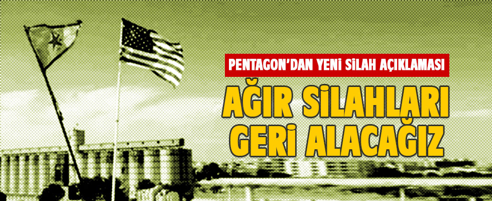 Pentagon: PYD'ye verdiğimiz silahları geri alacağız