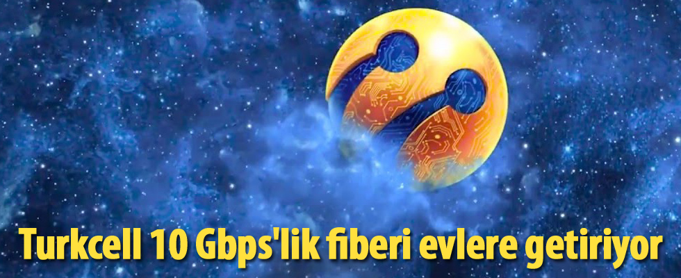 Turkcell 10 Gbps'lik fiberi evlere getiriyor