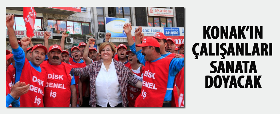 Konak'ın çalışanları sanata doyacak