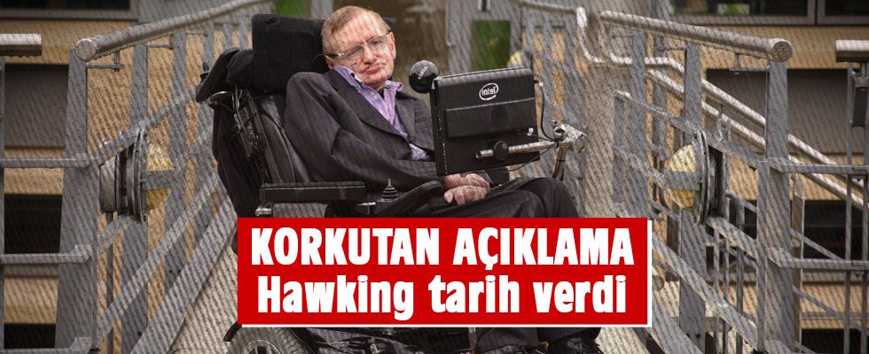 Hawking tarih verdi... Korkutan sözler: Alev topuna dönüşüp...