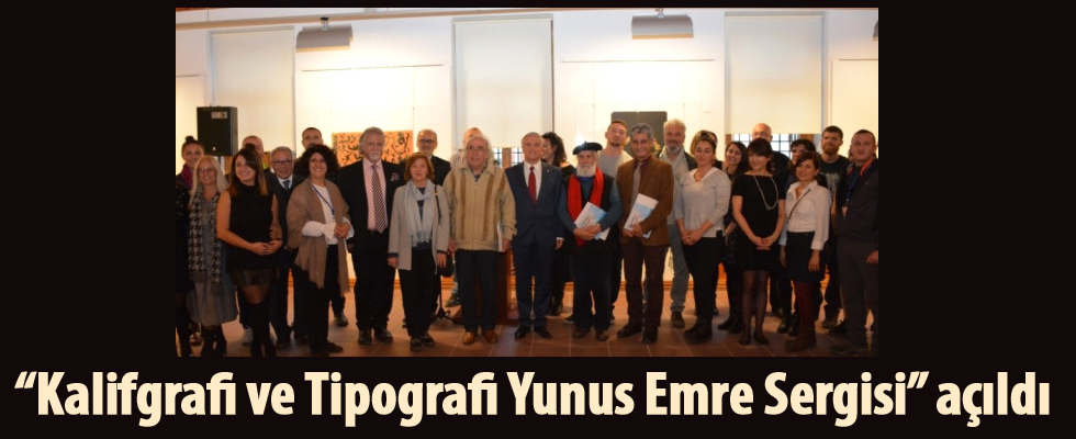 'Kaligrafi ve Tipografi Yunus Emre Sergisi' açıldı