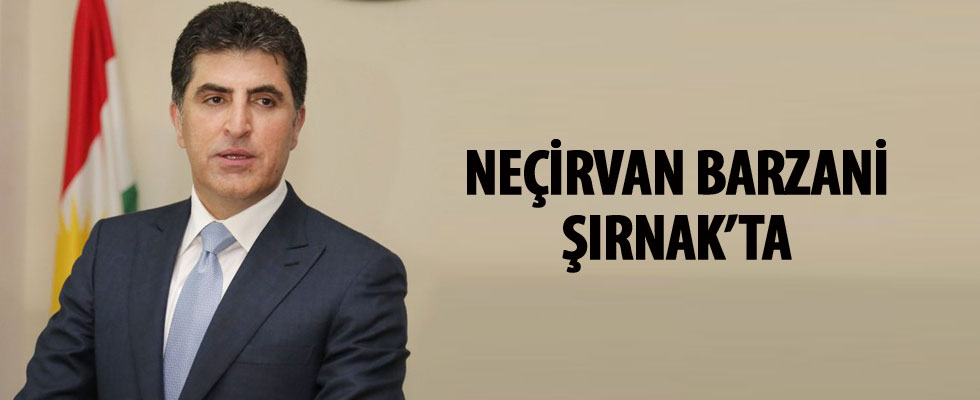 Neçirvan Barzani Şırnak'ta iddiası!