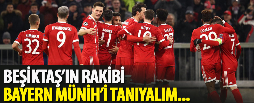 Beşiktaş'ın rakibi Bayern Münih'i tanıyalım