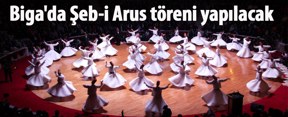 Biga'da Şeb-İ Arus töreni yapılacak
