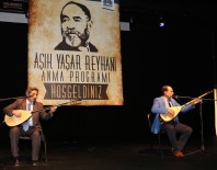 İBRAHIM ERKAL - Büyükşehir Aşık Reyhani'yi andı