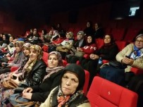 OKULLAR HAYAT OLSUN PROJESİ - Köylü Kadınlar İlk Kez Sinemada Film İzledi