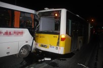 METRO DURAĞI - Servis Otobüsü İETT Otobüsüne Çarptı Açıklaması 8 Yaralı