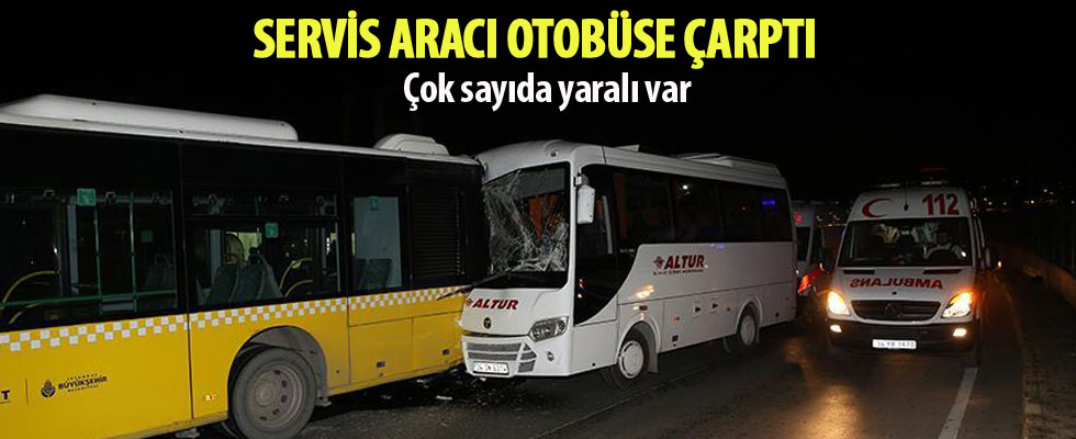 Zeytinburnu'nda servis aracı otobüse çarptı: 8 yaralı