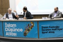 FELSEFE TARIHI - 'İslami Düşünce Atlası' Paneline Yoğun İlgi