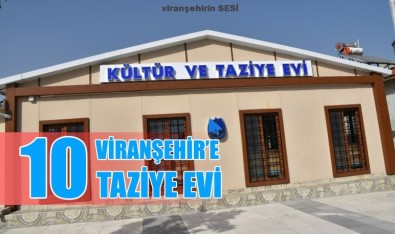 Viranşehir'e 10 Adet Taziye Ve Kültür Evi