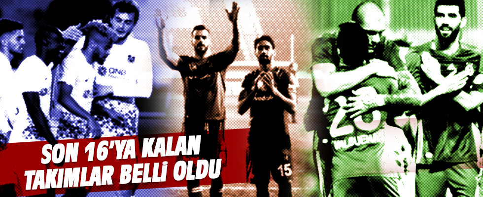 Ziraat Türkiye Kupası'ndan son 16'ya kalan takımlar