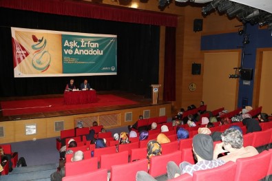 AKM'de 'Aşk, İrfan Ve Anadolu' Konuşuldu