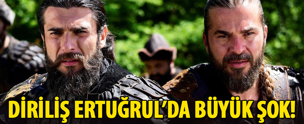 Diriliş Ertuğrul'da büyük şok