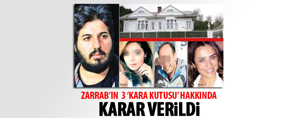 Reza Zarrab’ın 3 ‘kara kutusu’ tutuklandı